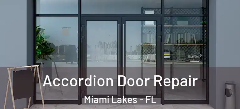  Accordion Door Repair Miami Lakes - FL