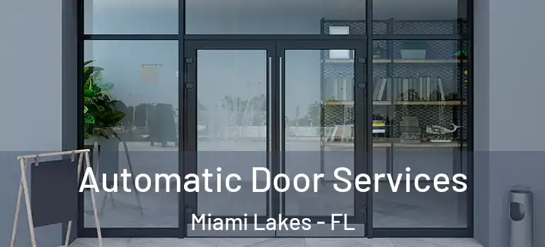  Automatic Door Services Miami Lakes - FL