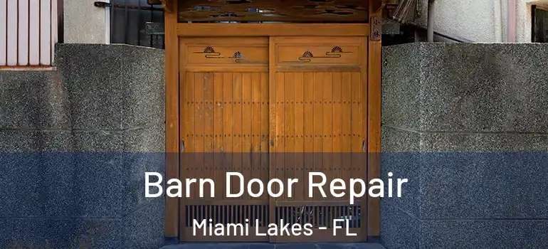  Barn Door Repair Miami Lakes - FL