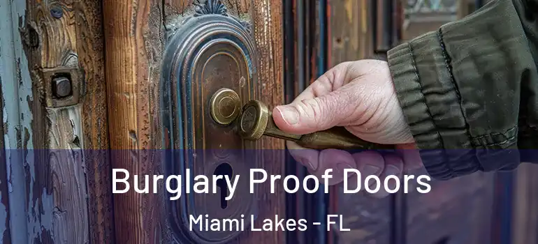  Burglary Proof Doors Miami Lakes - FL