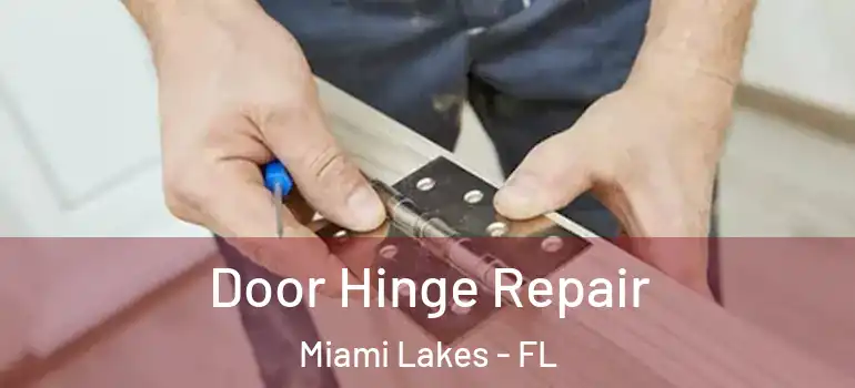  Door Hinge Repair Miami Lakes - FL