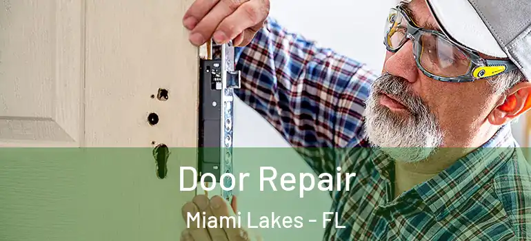  Door Repair Miami Lakes - FL