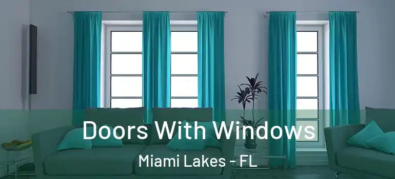  Doors With Windows Miami Lakes - FL