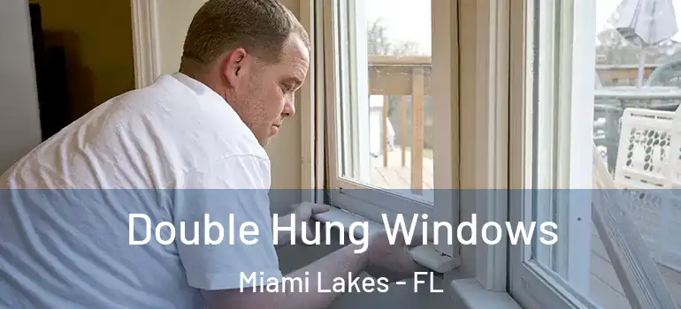  Double Hung Windows Miami Lakes - FL