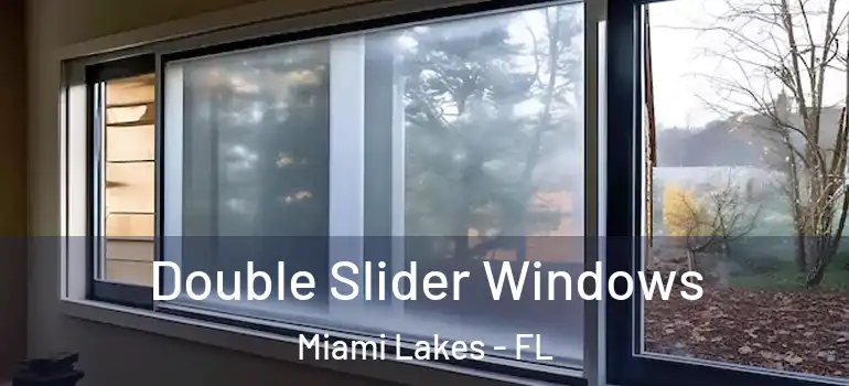  Double Slider Windows Miami Lakes - FL
