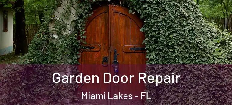  Garden Door Repair Miami Lakes - FL