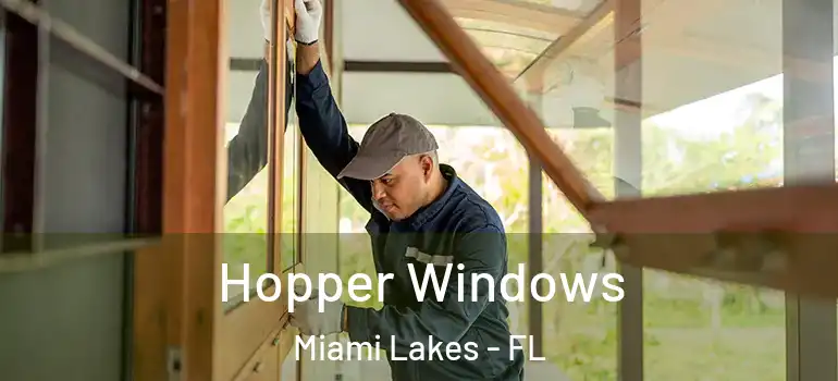  Hopper Windows Miami Lakes - FL