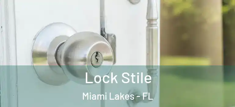  Lock Stile Miami Lakes - FL