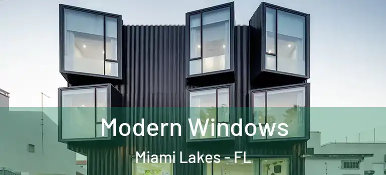  Modern Windows Miami Lakes - FL