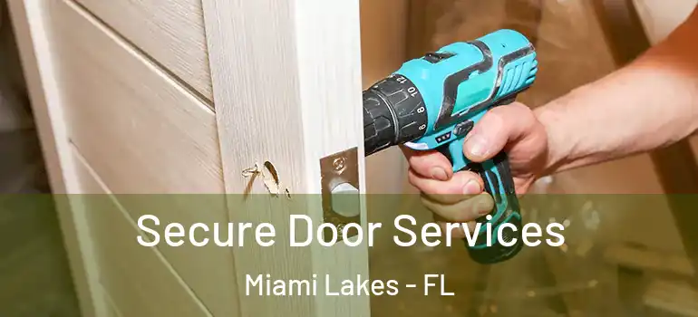  Secure Door Services Miami Lakes - FL