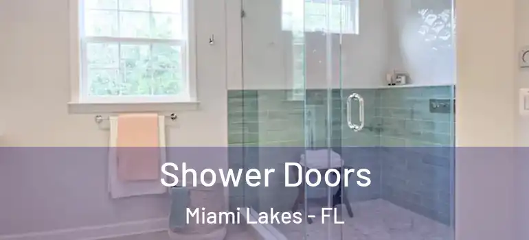  Shower Doors Miami Lakes - FL