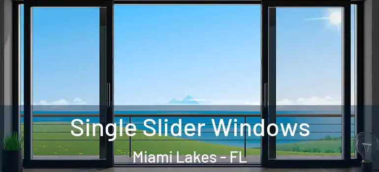  Single Slider Windows Miami Lakes - FL