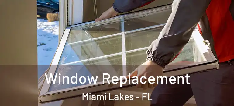  Window Replacement Miami Lakes - FL