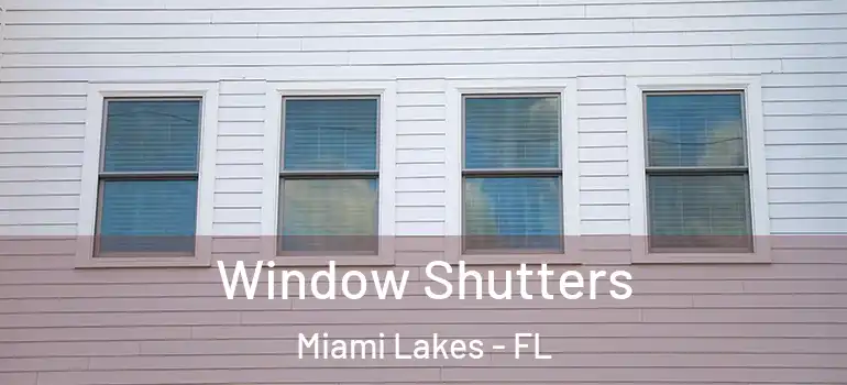  Window Shutters Miami Lakes - FL