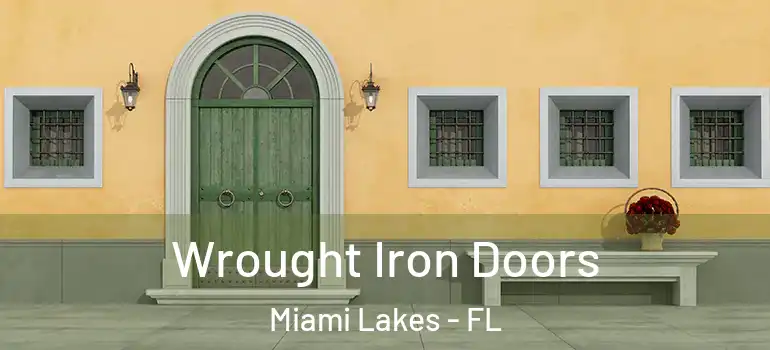  Wrought Iron Doors Miami Lakes - FL
